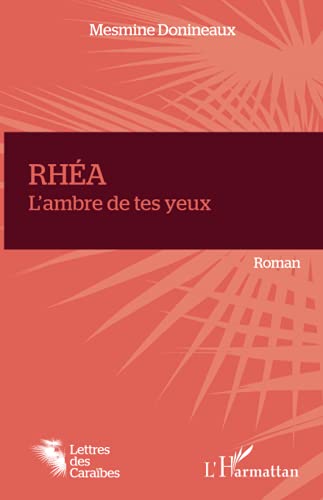 Rhéa: l'ambre de tes yeux