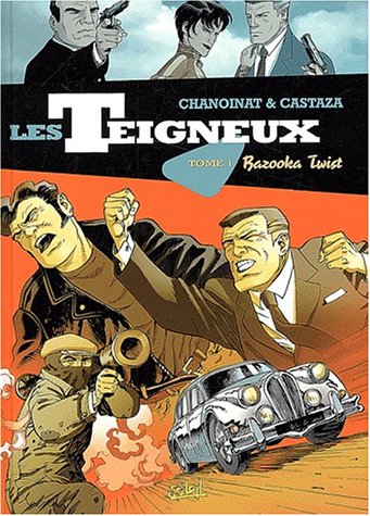 Les teigneux, Tome 1: Bazooka Twist - Phil Castaza, Philippe Chanoinat