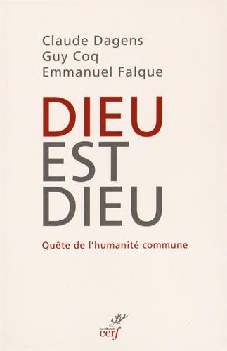 Dieu est Dieu - Quête de l'humanité commune