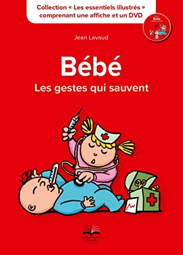 Bebe, les gestes qui sauvent - comprenant une affiche et un dvd