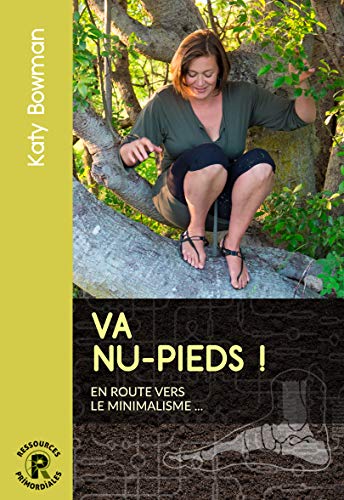 Va nu-pieds!: en route vers le minimalisme