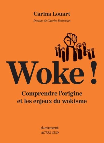 Woke! Comprendre l'origine et les enjeux du wokisme