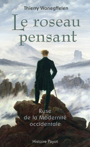 Le roseau pensant - ruse de la modernité occidentale