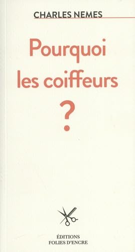 Pourquoi les coiffeurs?