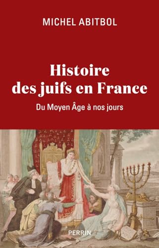 Histoire des Juifs en France: du Moyen Age à nos jours