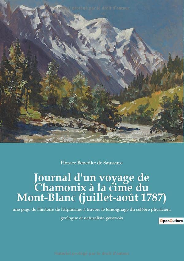 Journal d'un voyage de Chamonix à la cime du Mont-Blanc (juillet-août 1787): Une quête scientifique au sommet des Alpes