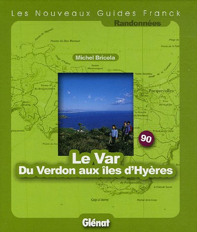 Le var - du verdon aux iles d'hyères