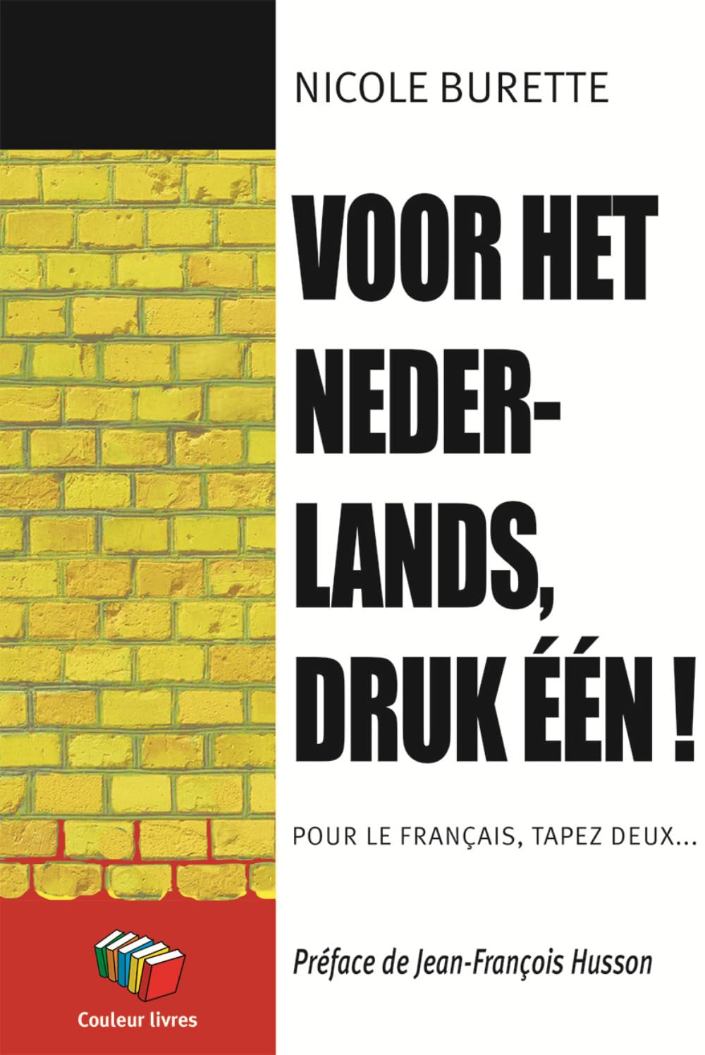 Voor het nederlands, druk één! Pour le français, tapez deux...