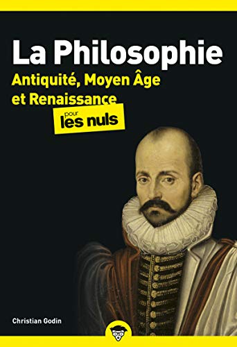 La Philosophie Poche Pour les Nuls - tome 1 Antiquité, Moyen ge et Renaissance (nouvelle édition)