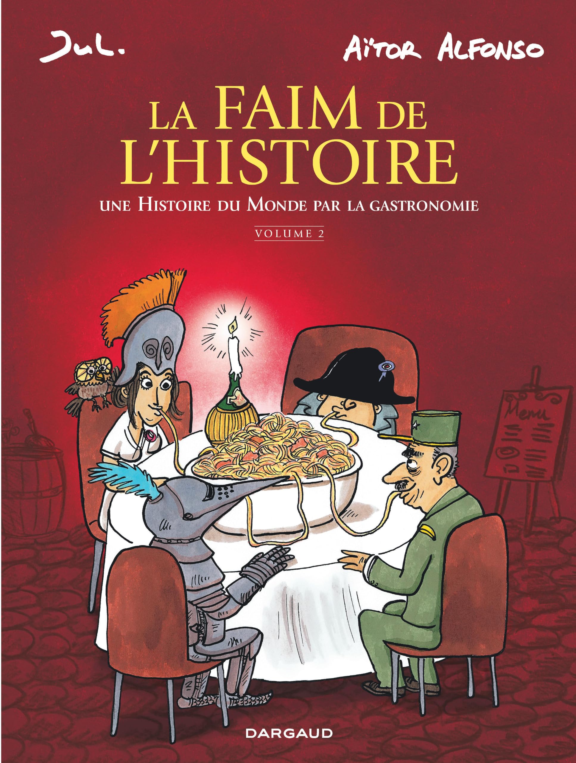 La faim de l'histoire: une histoire du monde par la gastronomie. Vol. 2