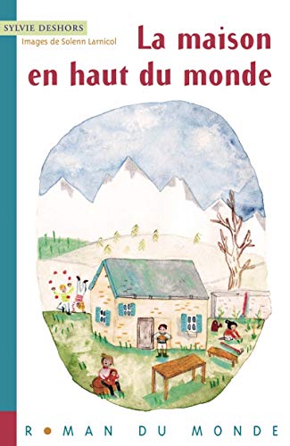 La maison en haut du monde