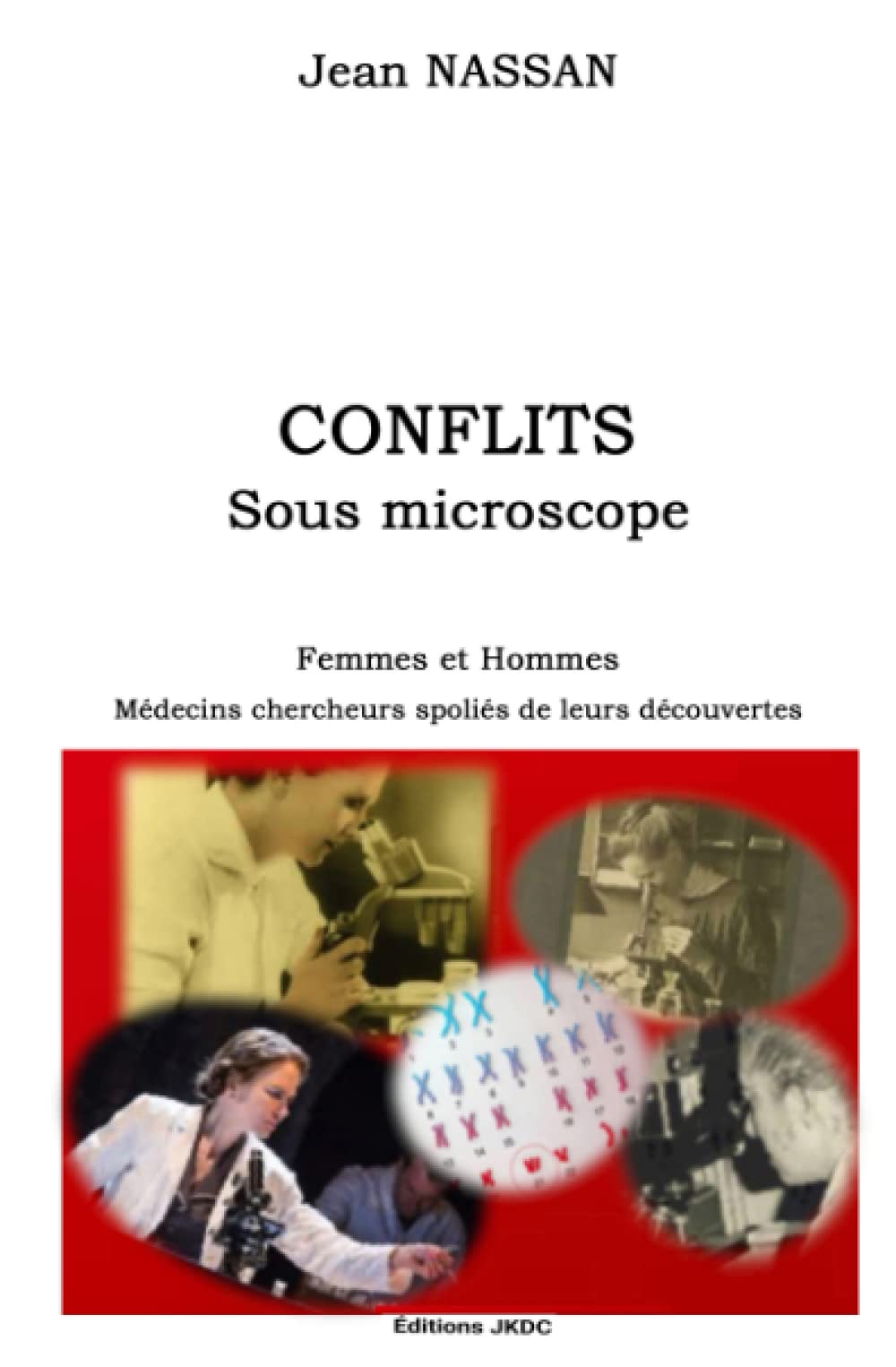 Conflits sous microscope: femmes et hommes médecins chercheurs spoliés de leurs découvertes