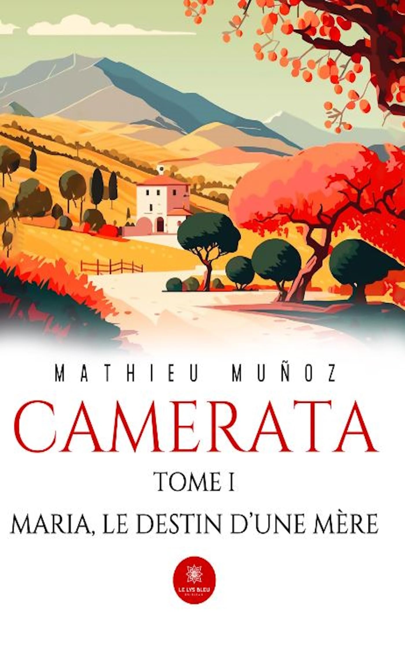 Camerata: Tome I: Maria, le destin d'une mère