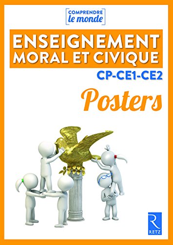 Comprendre le monde: enseignement moral et civique - CP, CE1, CE2 - posters