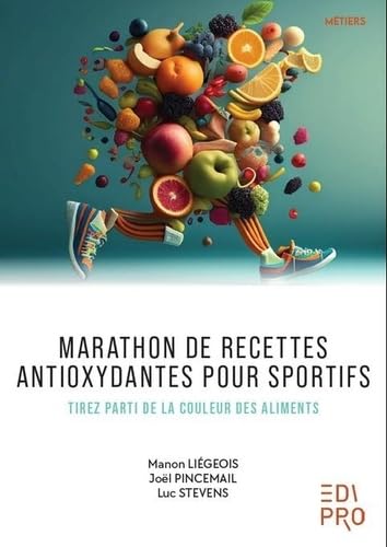 Marathon de recettes antioxydantes pour sportifs: tirez parti de la couleur des aliments
