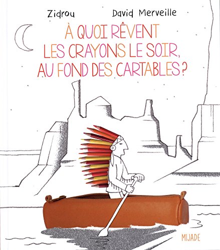 A quoi rêvent les crayons le soir, au fond des cartables?
