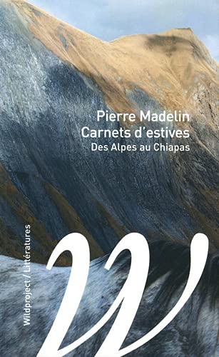 Carnets d'estives: des Alpes au Chiapas
