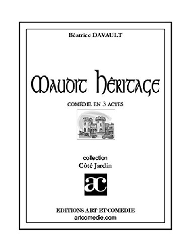 Maudit héritage - comédie en quatre actes