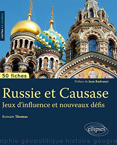 50 fiches de géopolitique: Russie et Caucase - jeux d'influence et nouveaux défis