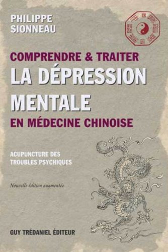 Comprendre et traiter la dépression mentale en médecine chinoise et les points d'acupuncture des troubles psychiques