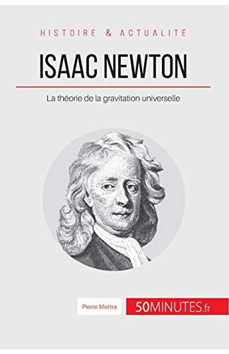 Isaac Newton: la théorie de la gravitation universelle