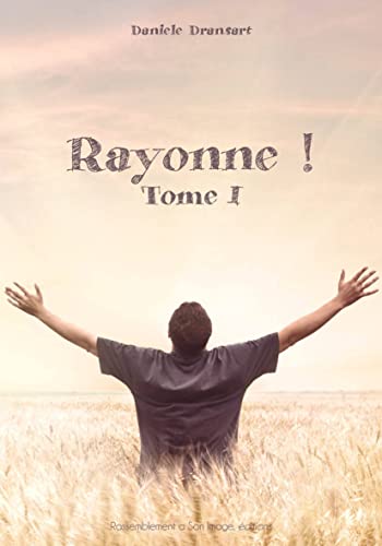 Rayonne! Tome 1