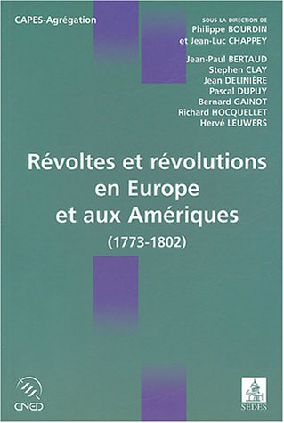 Révoltes et révolutions en Europe et aux Amériques (1773-1802)