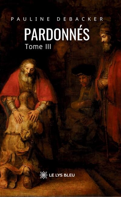 Pardonnés: Tome III