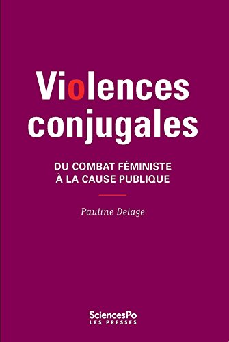 Violences conjugales - du combat féministe à la cause publique