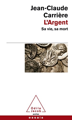 L'argent - sa vie, sa mort