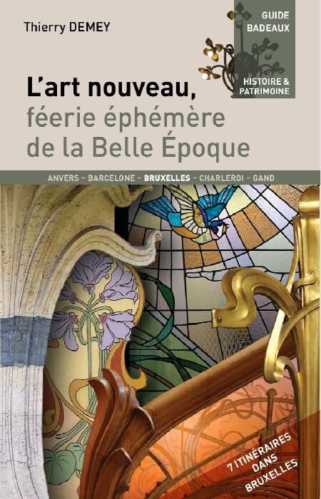 Guides badeaux t.14: l'art nouveau, féerie éphémère de la Belle Epoque