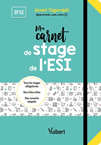 Mon carnet de stage de l'ESI: tout pour mes 3 années de stage - des pages à remplir, des conseils e