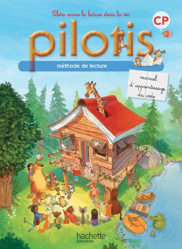 Pilotis, méthode de lecture CP: manuel d'apprentissage du code