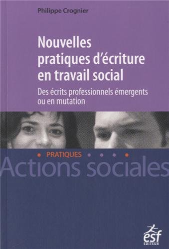 Vers de nouvelles pratiques d'écriture en travail social