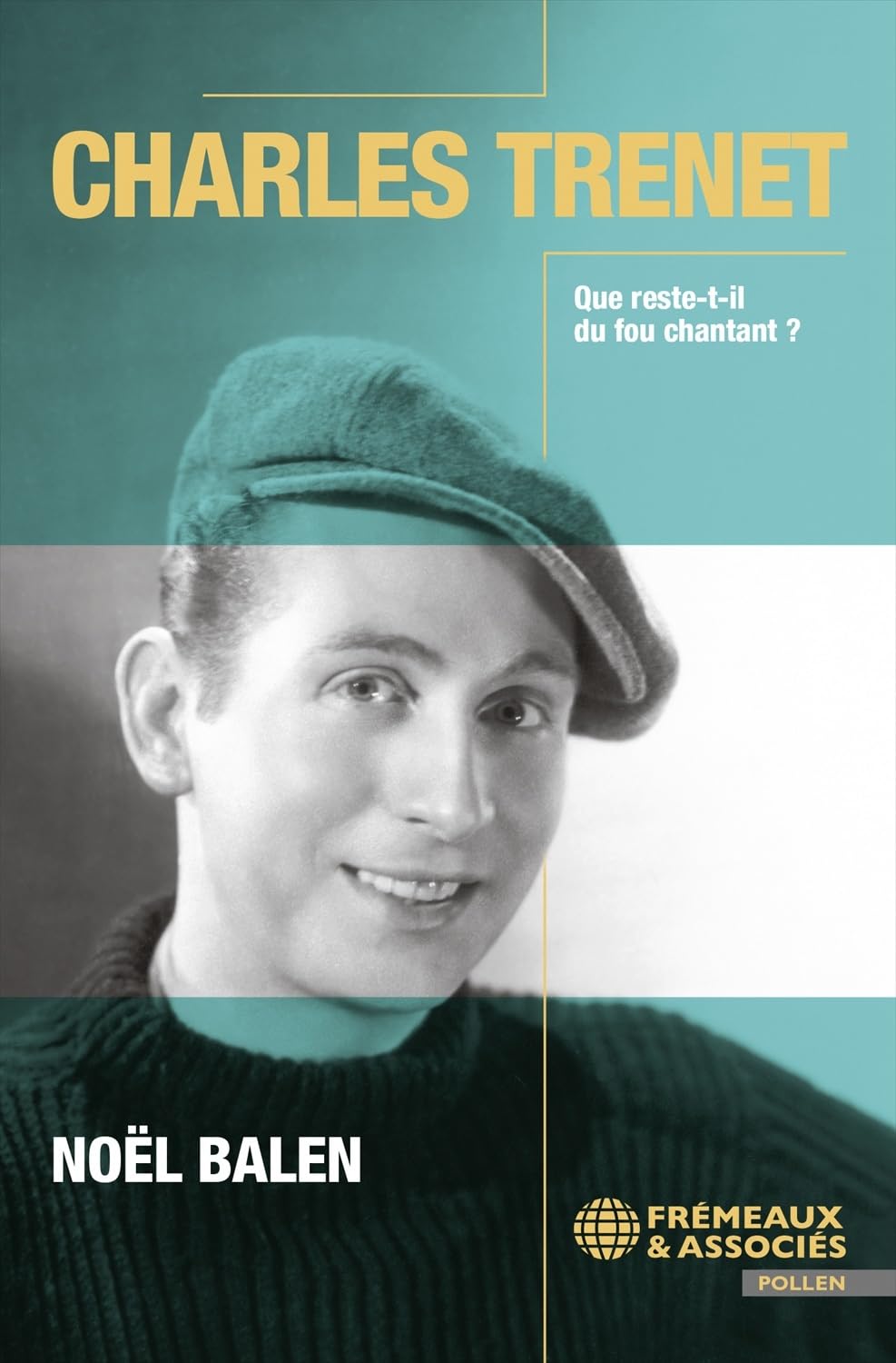 Charles Trenet: Que reste-t-il du fou chantant?