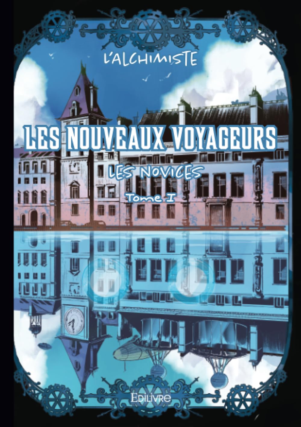 Les Nouveaux Voyageurs - Tome 1: Les Novices