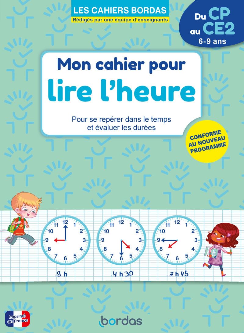 Mon cahier pour lire l'heure - Du CP au CE2
