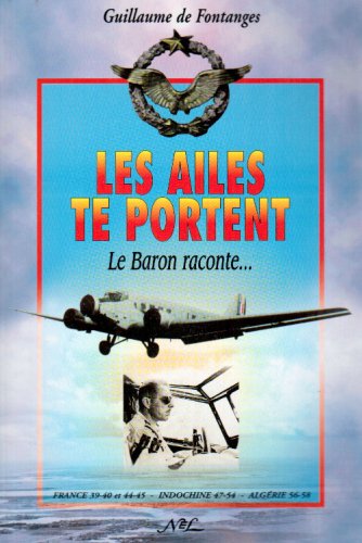 Les ailes te portent - le baron raconte...