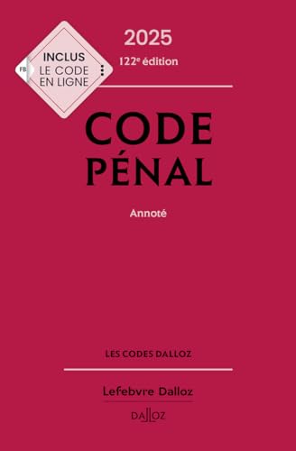 Code pénal 2025, annoté. 122e éd. - Yves Mayaud, Carole Gayet