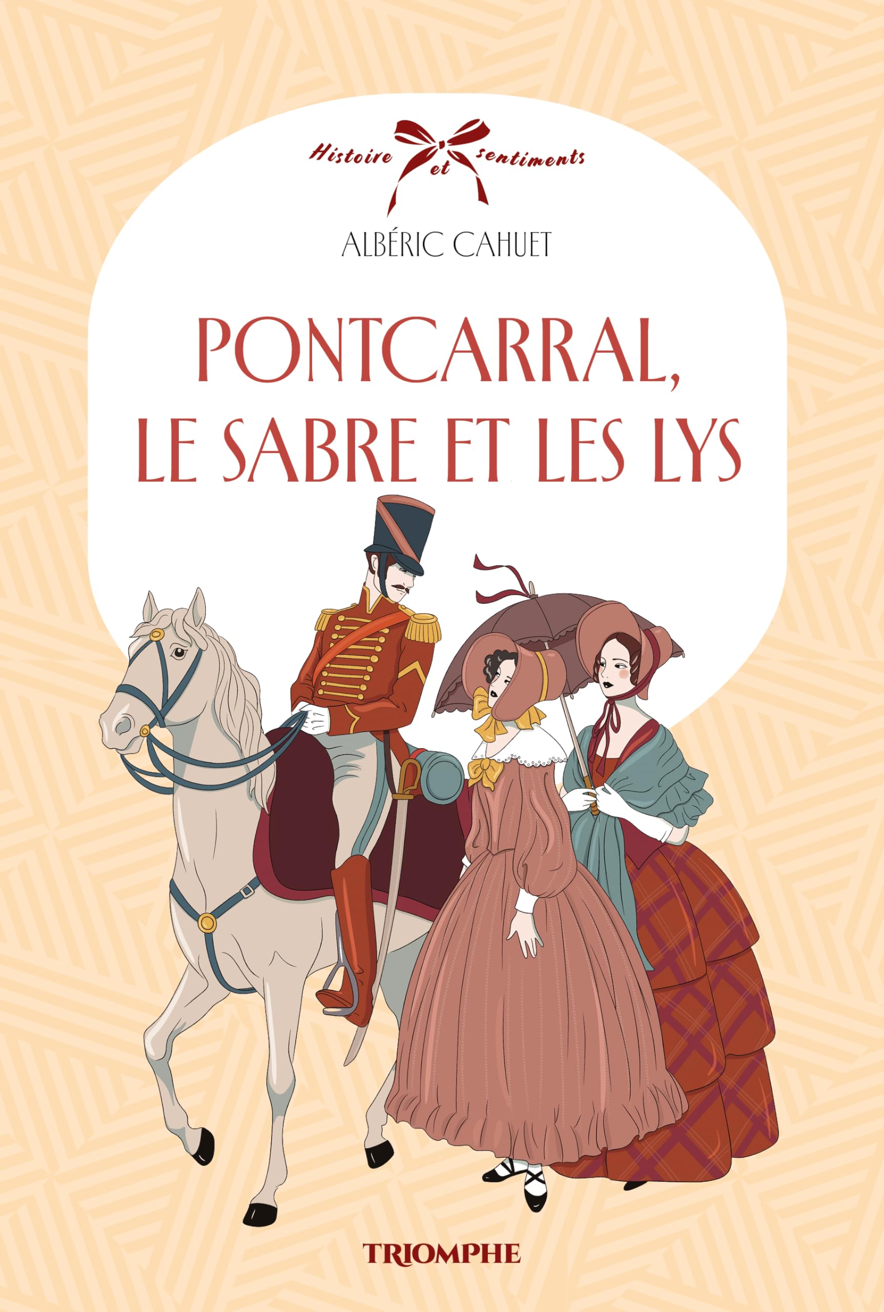 Pontcarral, le sabre et les lys