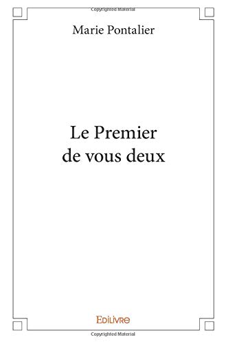 Le premier de vous deux