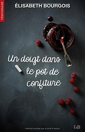 Un doigt dans le pot de confiture
