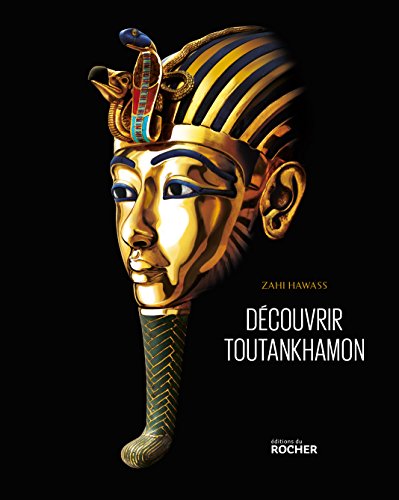 Découvrir Toutankhamon