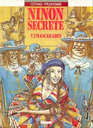 Ninon secrète, tome 2: Mascarades - Patrick Cothias, David Prudhomme