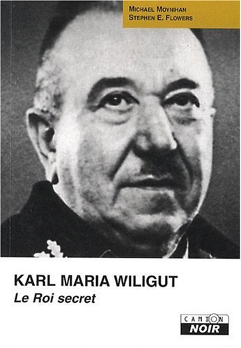 Karl maria wiligut, le roi secret