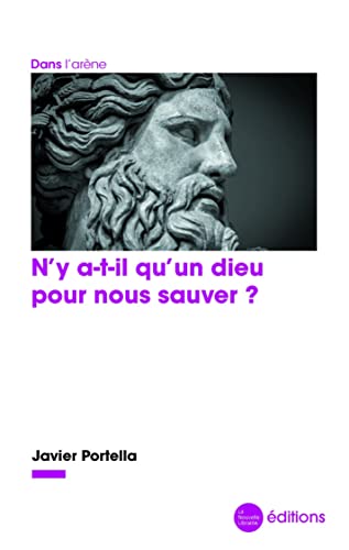 N'y a-t-il qu'un dieu pour nous sauver?