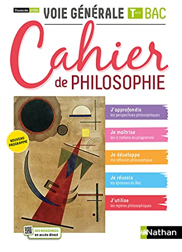 Cahier de philosophie, voie générale terminale bac: classes des lycées: nouveau programme