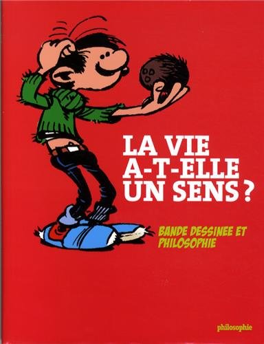 Philosophie magazine: la vie a-t-elle un sens? bande dessinée et philosophie