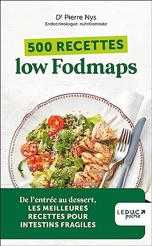 500 recettes low fodmaps (édition 2023)