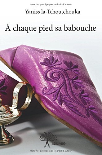 À chaque pied sa babouche